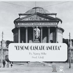 Ci Sono Cascato Ancora (feat. Nasty Mike & Edoardojj)