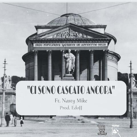 Ci Sono Cascato Ancora (feat. Nasty Mike & Edoardojj)