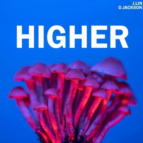 HIGHER