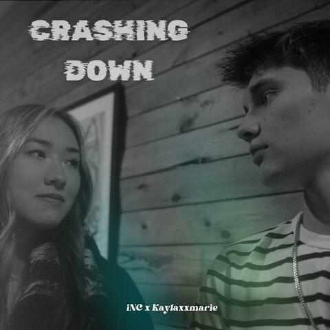 Crashing Down (feat. Kaylaxxmarie)