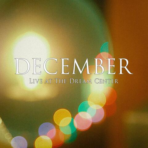 Live from The Dream Center: December