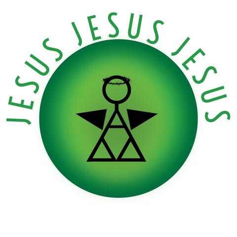 Jesus Jesus Jesus