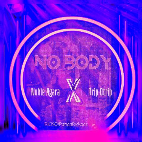 No Body (feat. Noble Agara)