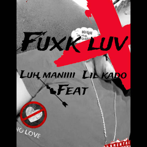 Fuxk luv (feat. Lil kado)