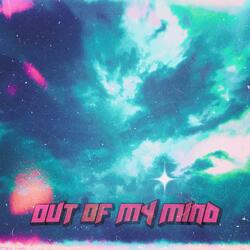 OUT OF MY MiND