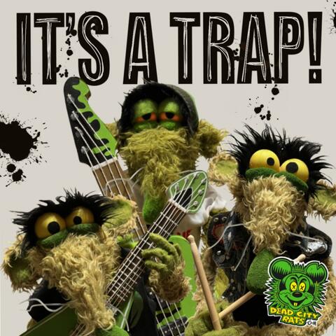 It's A Trap!