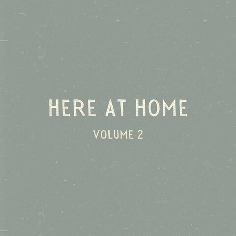 Here at Home, Vol. 2