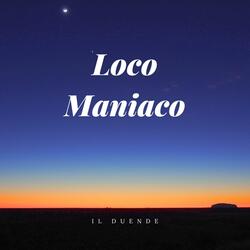 Loco Maniaco