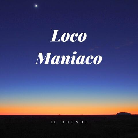 Loco Maniaco