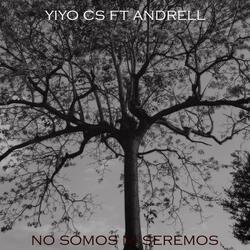 NO SOMOS NI SEREMOS (feat. Andrell)