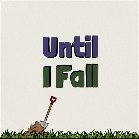 Until I Fall