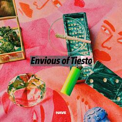 Envious of Tiesto