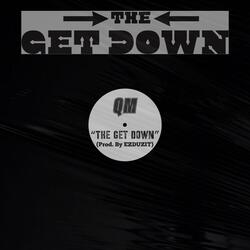 The Get Down (feat. EZDUZIT)
