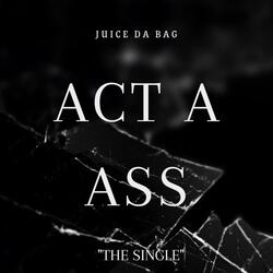 Act a ass (feat. Zayvo)