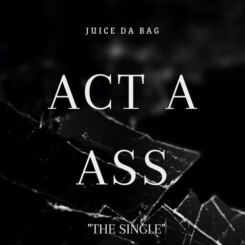 Act a ass (feat. Zayvo)