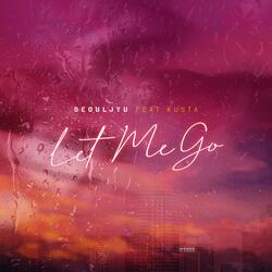 Let me go (feat. Kusta)