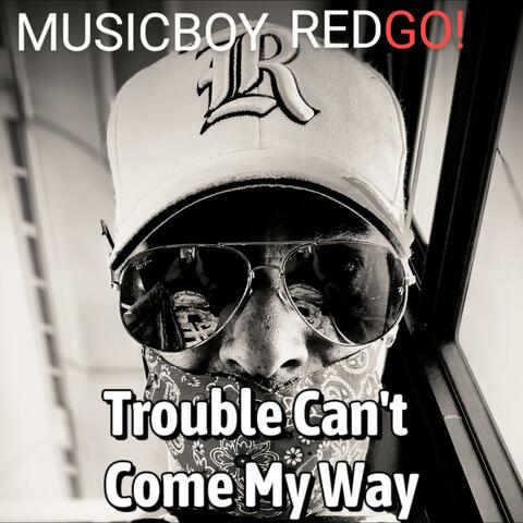 Trouble Can't Come My Way (feat. Trenell Madison)