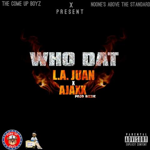 Who Dat (feat. Ajaxx)