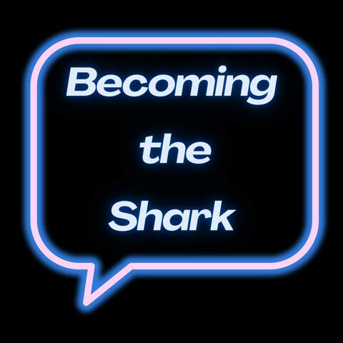Becoming the Shark Episode 1: TXNY Posas (Musician Interview)