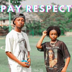 Pay Respect (feat. Kin Cee)