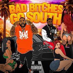 Bad Bitche$ Go South (feat. Mike Smiff)