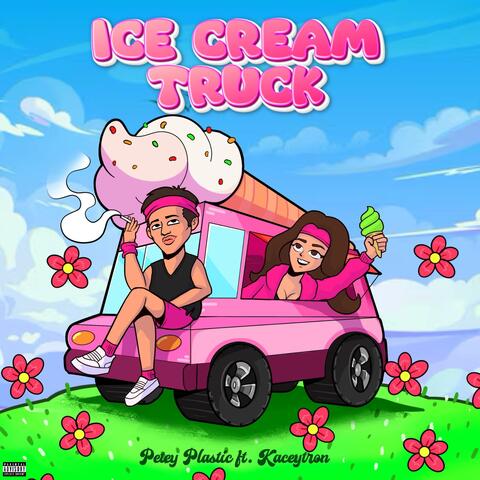 Ice Cream Truck (feat. Kaceytron)