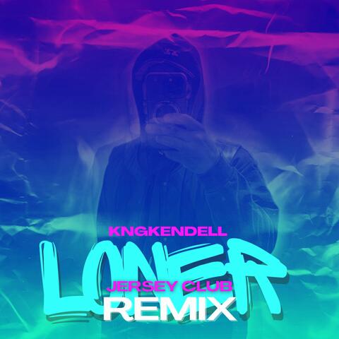 Loner  (Jersey Club Mix)