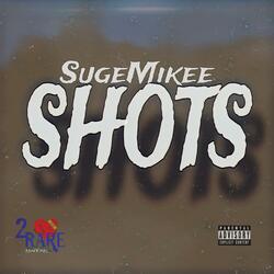 Shots