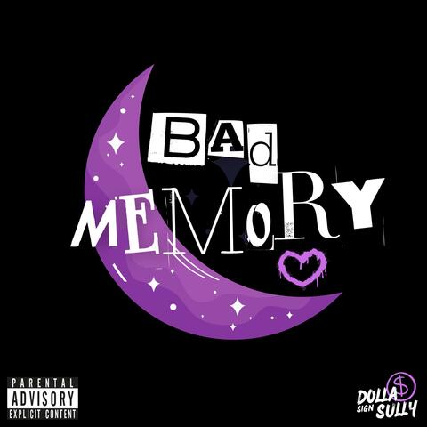 Bad Memory