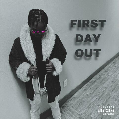 First Day Out Ep