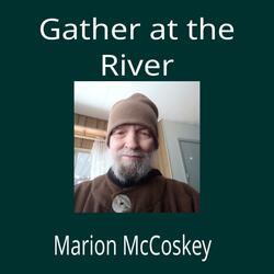 Gather at the River