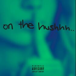 On the Hush