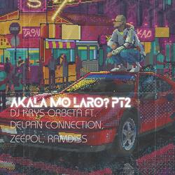 Akala mo Laro? Pt. 2 (feat. Delpan Connection, Zeepol & Ramdiss)