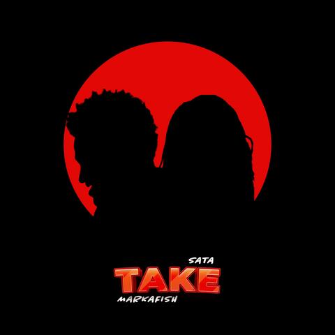 Take (feat. Markafish)