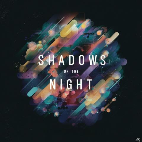 Shadows of the Night