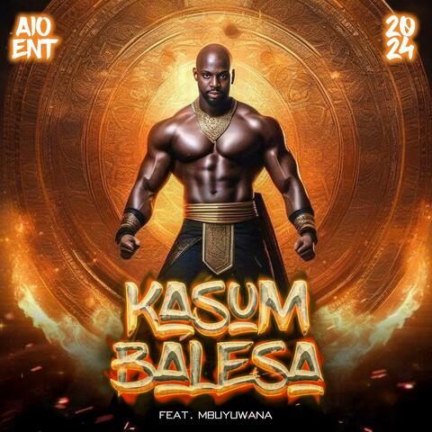 KASUMBALESA (feat. MBUYUWANA)