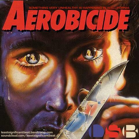 AEROBICIDE