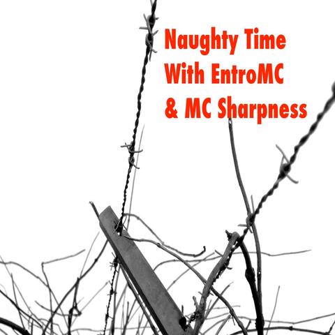 Naurght Time (feat. Entro MC & MC Sharpness)