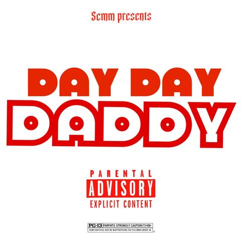 Day Day Daddy (Big Ole Freak)