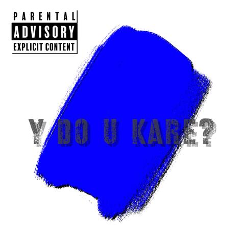 Y Do U Kare? (feat. Klvten)
