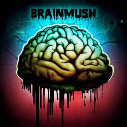 Brain mush