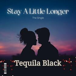 Stay A Little Longer