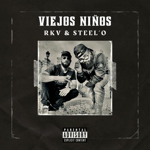 VIEJOS NIÑOS (feat. Steel'o EPD.M 214)