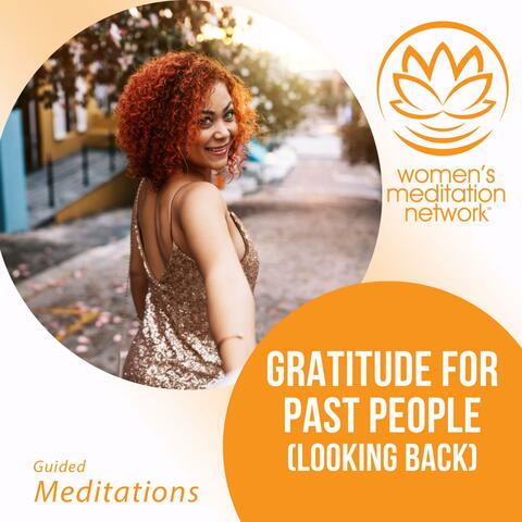 Gratitude for Past People (Looking Back)