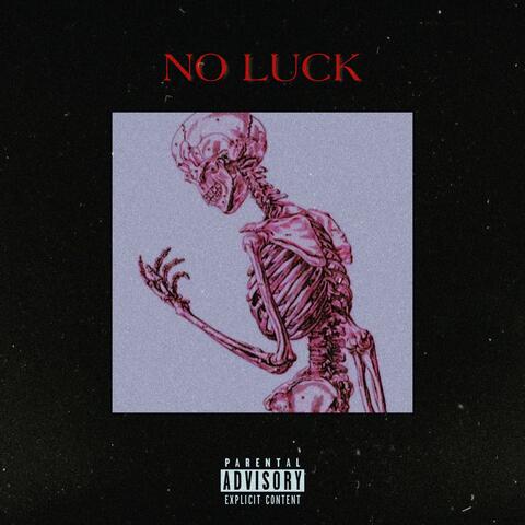 NO LUCK