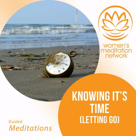 Knowing It's Time (Letting Go)