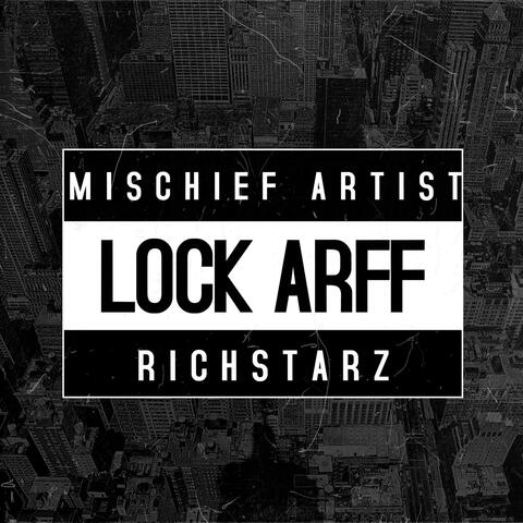 LOCK ARFFF (feat. RichStarz)