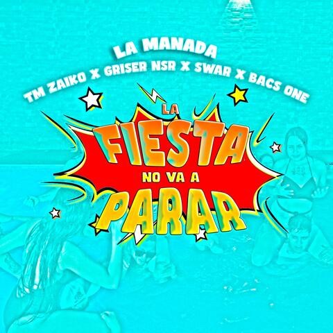 La Fiesta No Va A Parar (feat. Tm Zaiko, Griser Nsr, Swat & Bacs One)