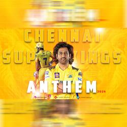 CHENNAI SUPER KINGS ANTHEM
