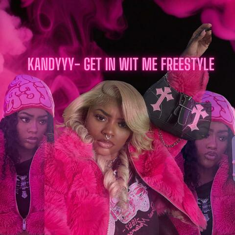 GET IN WIT ME FREESTYLE